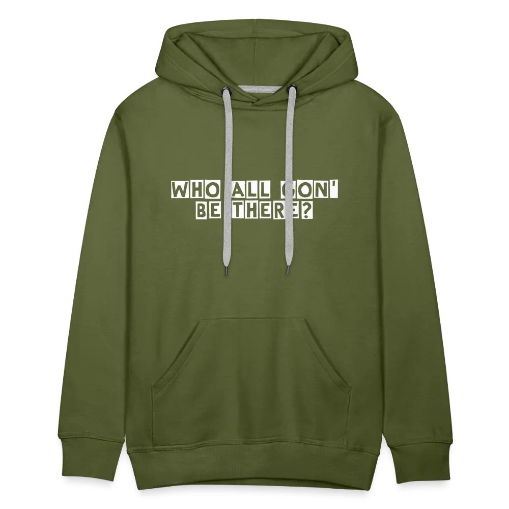 Who All Gon' Be There Hoodie