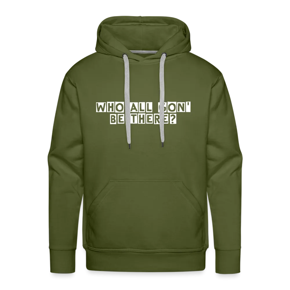 Who All Gon' Be There Hoodie