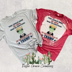 You could save by switching back to TRUMP| |unisex Tee